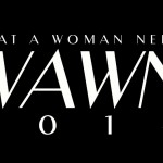 What A Woman Needs – WAWN 2014 Review